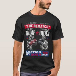 Camiseta Rematch El Don Y Crooked Joe Biden - Pro Trump