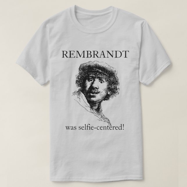 Camiseta Rembrandt fue egocéntrico (Diseño del anverso)