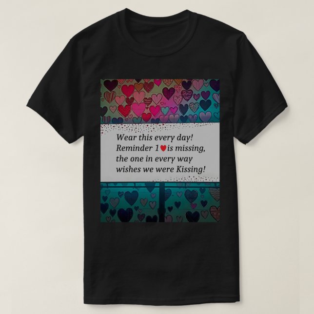 Camiseta Reminder 1 Heart is Missing (Diseño del anverso)