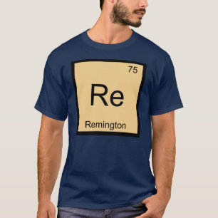 Camiseta Remington Nombre Química Elemento Tabla Periódica