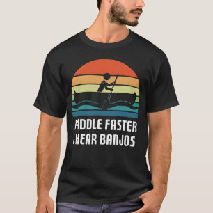 Camiseta Remo Antiguo Más Rápido Escucho Banjos Acampando b