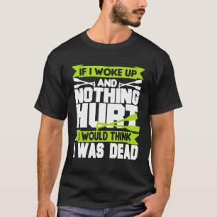 Camiseta Remo Gracioso Si Me Desperté Y Nada Dañó.