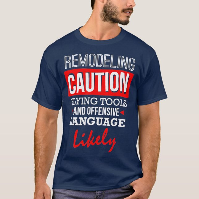 Camiseta Remodelación divertida de la CAUCIÓN (Anverso)