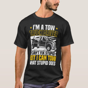 Camiseta Remolcador, No Puedo Arreglar Estúpido, Operador d