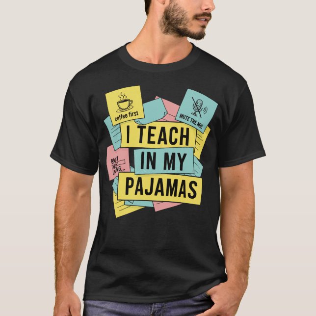 Camiseta Remote Teaching Pajamas Day Home School Teacher (Anverso)
