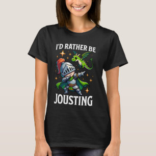 Camiseta Ren Faire Prefiere Estar Jousting Dabbing Medieval