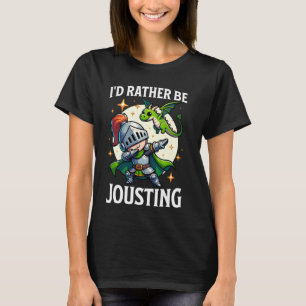 Camiseta Ren Faire Prefiere Estar Jousting Dabbing Medieval
