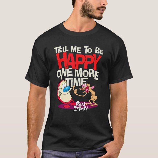 Camiseta Ren Y Stimpy Dime Que Sea Feliz (Anverso)
