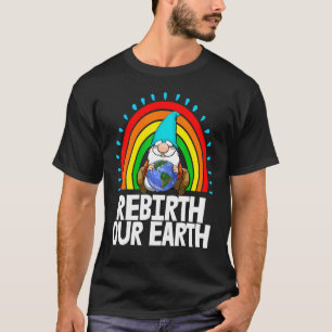Camiseta Renacimiento de la Tierra Gnome Mujeres Medio Ambi