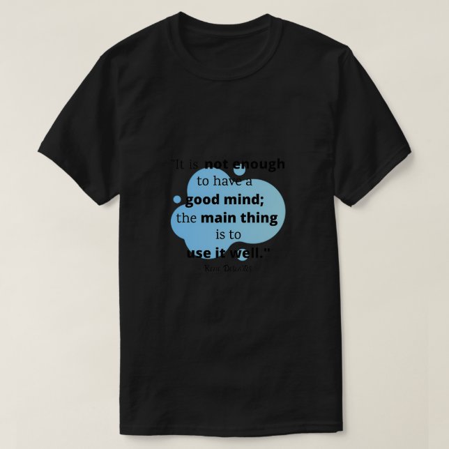 Camiseta Rene Descartes Good Mind (Diseño del anverso)