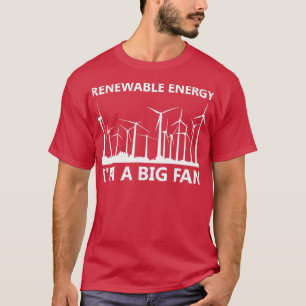 Camiseta Renewable Energy Iampx27m A Big Fan Wind Turbine V
