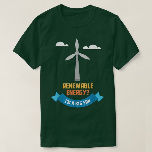 Camiseta Renewable Energy Im A Big Fan Funny Environment Pu (Diseño del anverso)