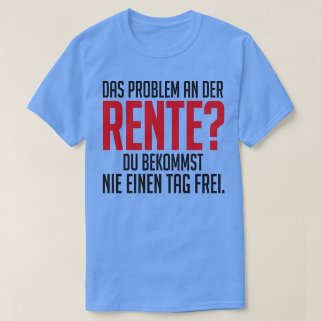 Camiseta Rente und nie einen tag frei (Diseño del anverso)