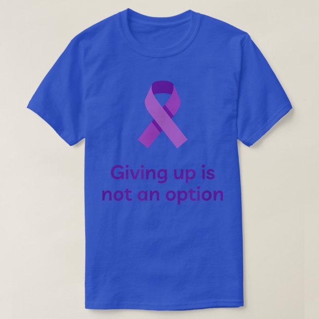 Camiseta Renunciar No Es Una Opción, Motivación, Cáncer De  (Diseño del anverso)