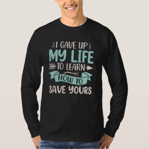 Camiseta Renuncié A Mi Vida Por Tu Divertida Cirujana Médic