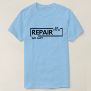 Camiseta Reparar viejas heridas Construir seguridad   Sanac