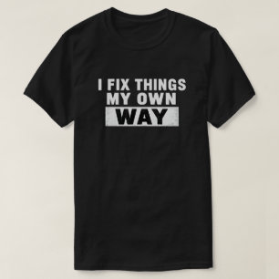 Camiseta Reparo las cosas a mi manera cita angustiada