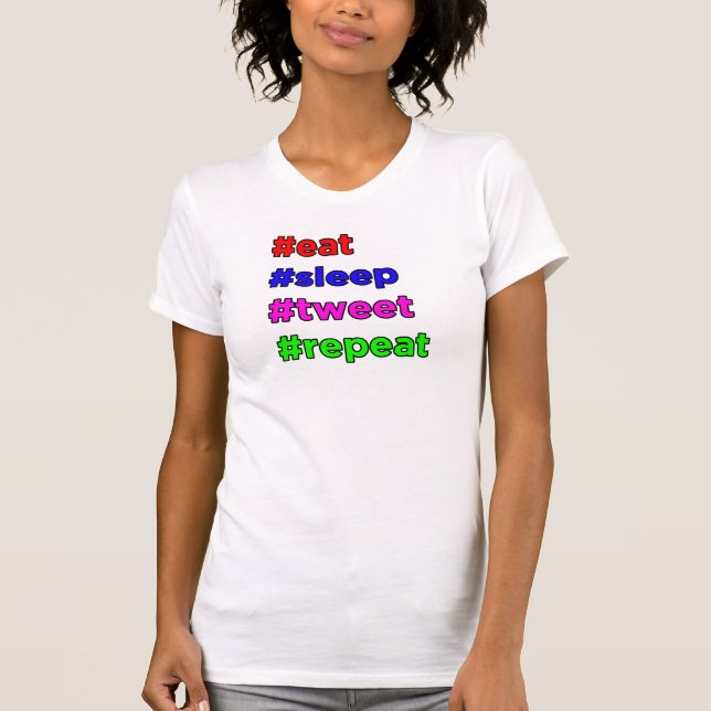 Camiseta #repeat del #tweet del #sleep del #eat (Anverso)