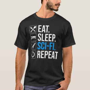 Camiseta Repetición de ciencia ficción de Eat Sleep