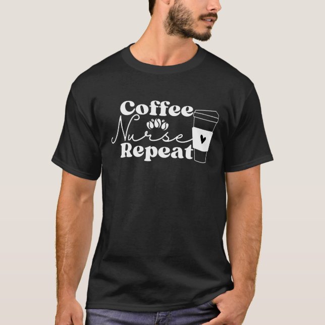 Camiseta Repetición de enfermera de café (Anverso)