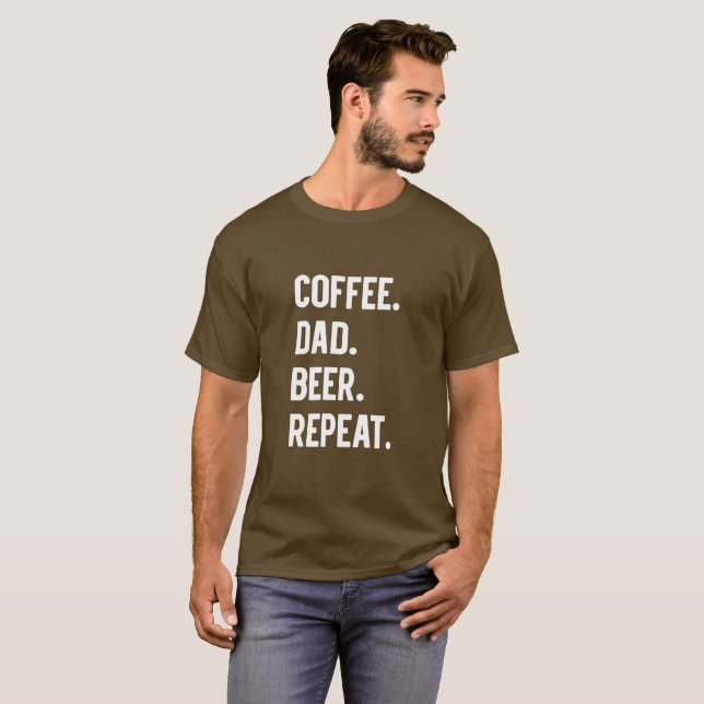 Camiseta Repetición de la cerveza del papá del café (Anverso completo)