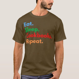 Camiseta Repetición de libros de cocina para dormir para lo