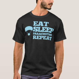 Camiseta Repetición de sueño de consumo de paracaidismo