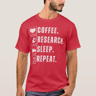 Camiseta Repetición de sueño de investigación sobre consumo