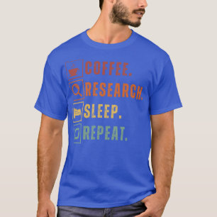 Camiseta Repetición de sueño de investigación sobre el cons