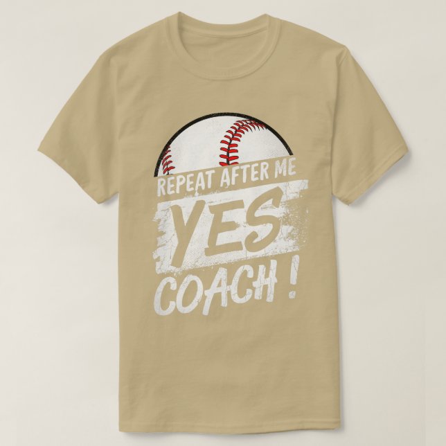 Camiseta Repetir después de mí Sí entrenador de béisbol par (Diseño del anverso)