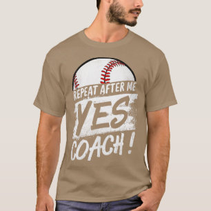 Camiseta Repetir después de mí Sí entrenador de béisbol par