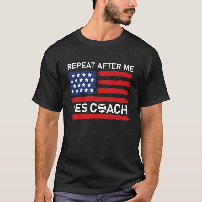 Camiseta Repetir después de mí Sí Entrenador Funny Coaching (Anverso)
