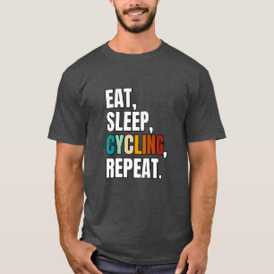 Camiseta Repetir el ciclo de sueño, aficionados al ciclismo