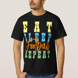 CAMISETA REPETIR EL FÚTBOL DE DORMIR