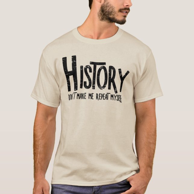 Camiseta Repetir el historial de texto duro (Anverso)