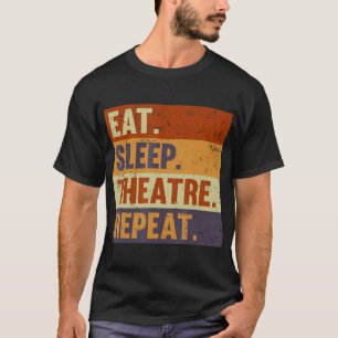 Camiseta Repetir el sueño del teatro - Actúa el amor del te