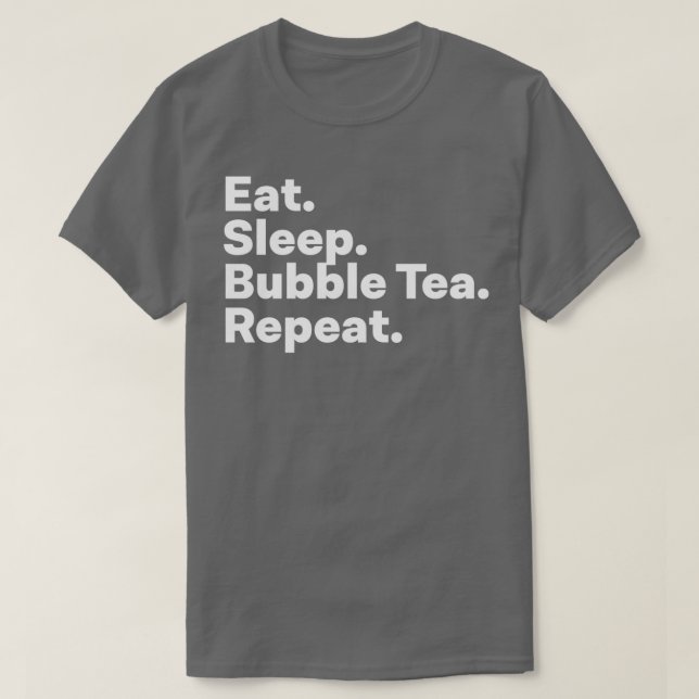 Camiseta Repetir el té de la burbuja del sueño (Diseño del anverso)