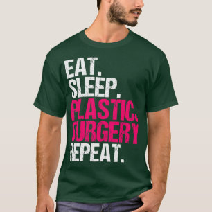 Camiseta Repetir la cirugía plástica de sueño de consumo