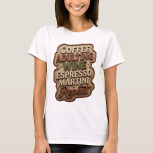 CAMISETA REPITE CAFÉ ADULTISMO VINO MARTINI DE ESPRESSO