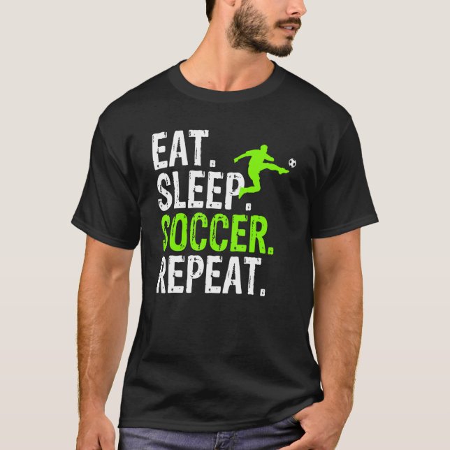 Camiseta Repite gráfico de fútbol de Eat Sleep Soccer (Anverso)