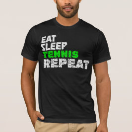 CAMISETA REPITE LA REPETICIÓN DEL TENIS DE DORMIR