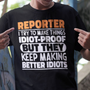Camiseta Reportero Que Trato De Hacer Las Cosas Divertidas