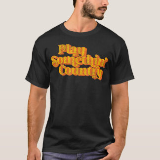 Camiseta Reproducir algo de música country diciendo gracios