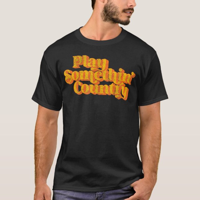 Camiseta Reproducir algo de música country diciendo gracios (Anverso)