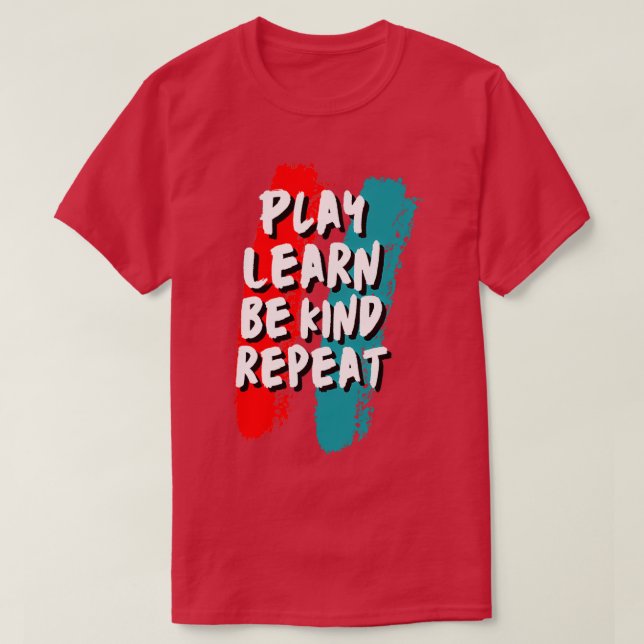 Camiseta Reproducir Aprender a ser amable Repetir 1 (Diseño del anverso)