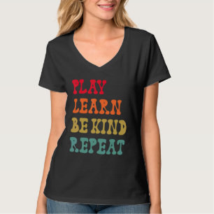 Camiseta Reproducir Aprender a ser amable Repetir el Día de