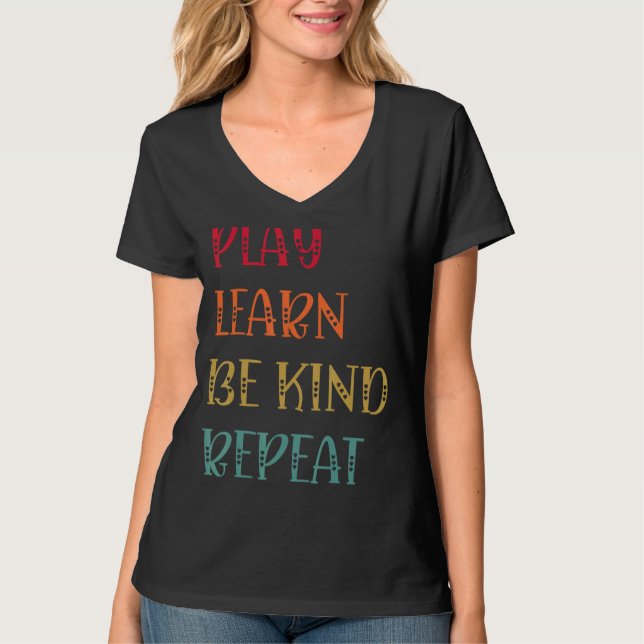 Camiseta Reproducir Aprender a ser amable Repetir el Día de (Anverso)