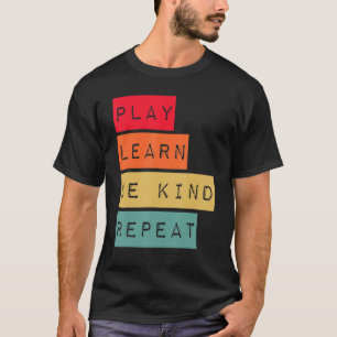 Camiseta Reproducir Aprender a ser amable Repetir la amabil