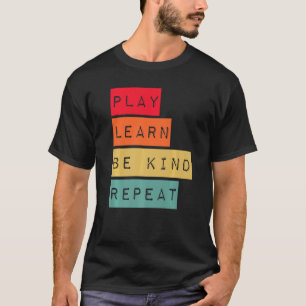 Camiseta Reproducir Aprender a ser amable Repetir la amabil