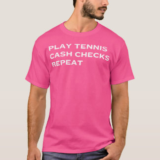 Camiseta Reproducir cheques de tesorería de tenis Repetir